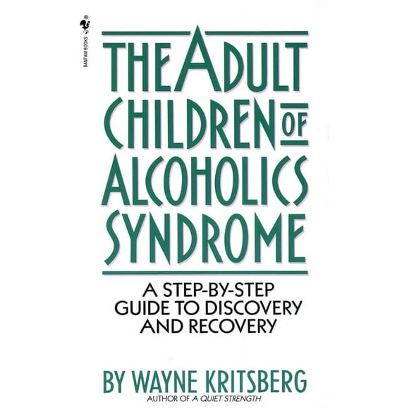 Adult Children of Alcoholics Syndrome: A Step by Step Guide to Discovery and Recovery (Paperback)