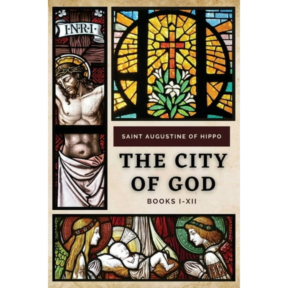 The City of God: Books I-XII, (Paperback)