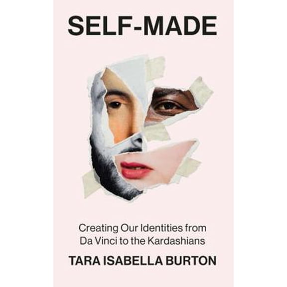 Pre-Owned Self-Made: Creating Our Identities from Da Vinci to the Kardashians (Hardcover) 1529364698 9781529364699
