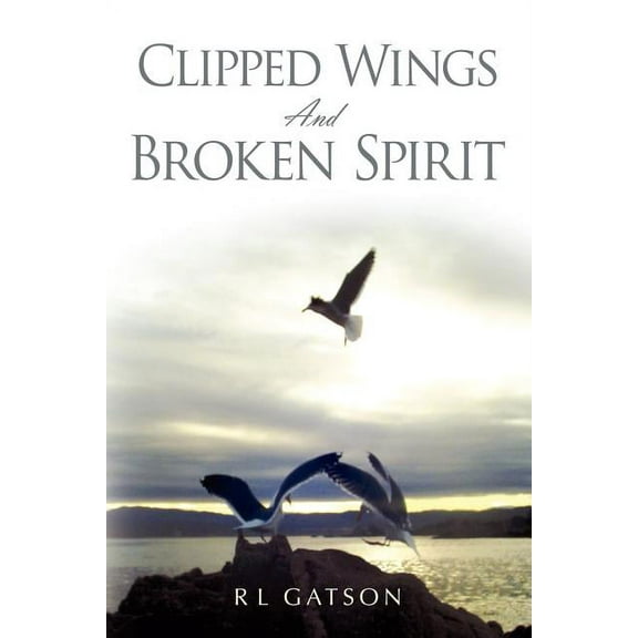 Clipped Wings and Broken Spirit
