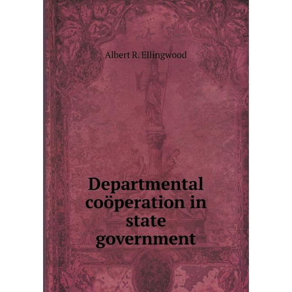 Departmental coöperation in state government (Paperback)
