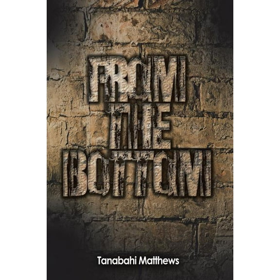 From The Bottom (Paperback)