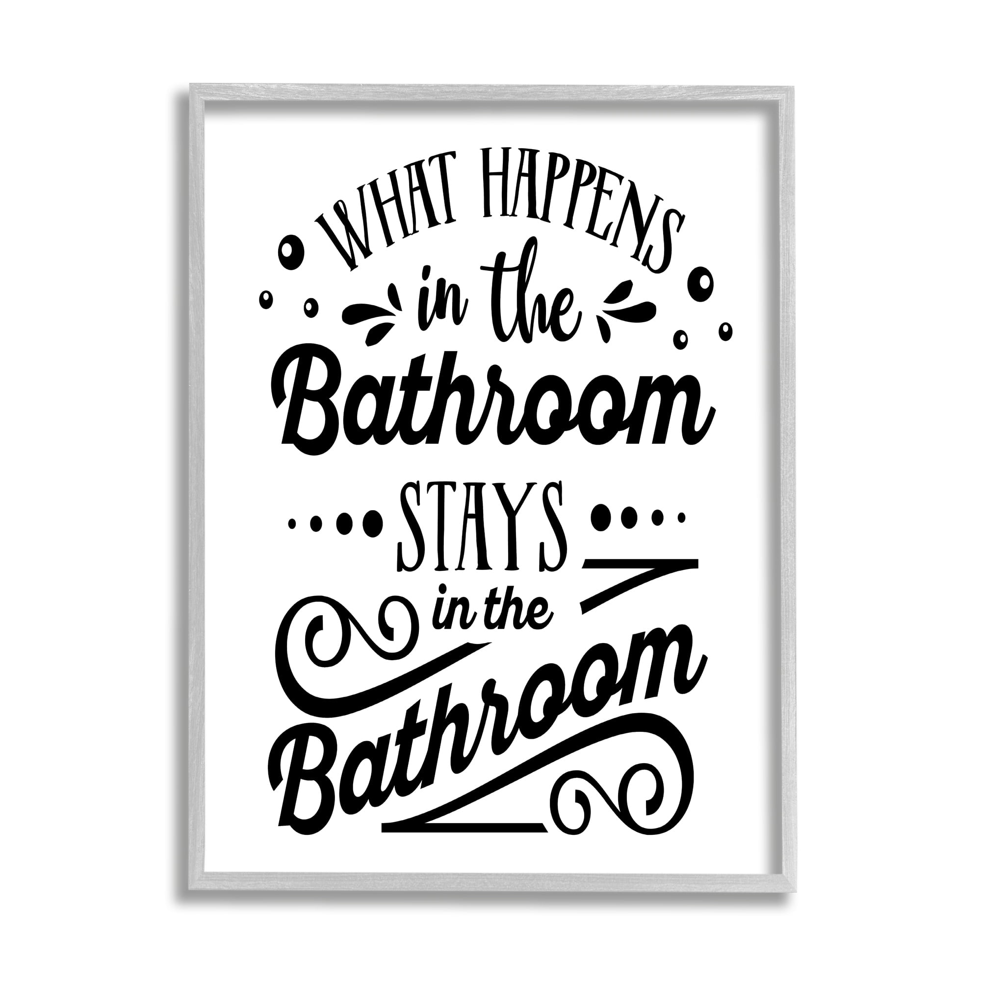 Stupell Industries What Happens In Bathroom Silly Decorated Typography Graphic Art Gray Framed Art Print Wall Art, Design by Lettered and Lined