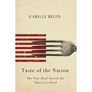 Studies in Sensory History: Taste of the Nation : The New Deal Search for America's Food (Edition 1) (Paperback)