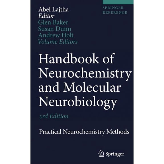 Springer Reference Handbook of Neurochemistry and Molecular Neurobiology: Practical Neurochemistry Methods, (Hardcover)