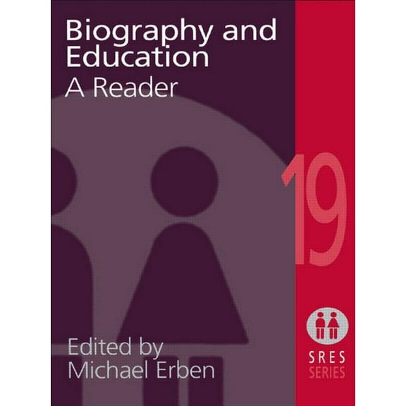 Social Research and Educational Studies Biography and Education: A Reader, Book 19, (Paperback)