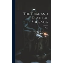 The Trial and Death of Socrates (Hardcover)