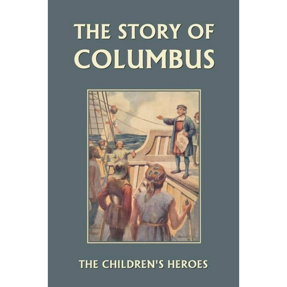 The Story of Columbus (Yesterday's Classics), (Paperback)