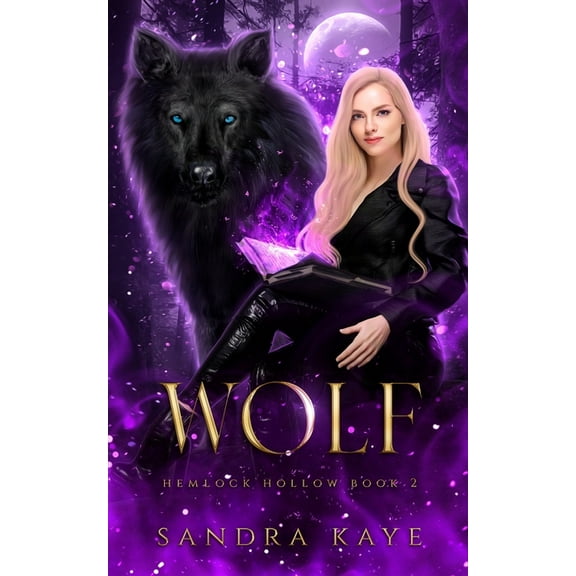Wolf: Hemlock Hollow book 2 (Paperback) by Sandra Kaye