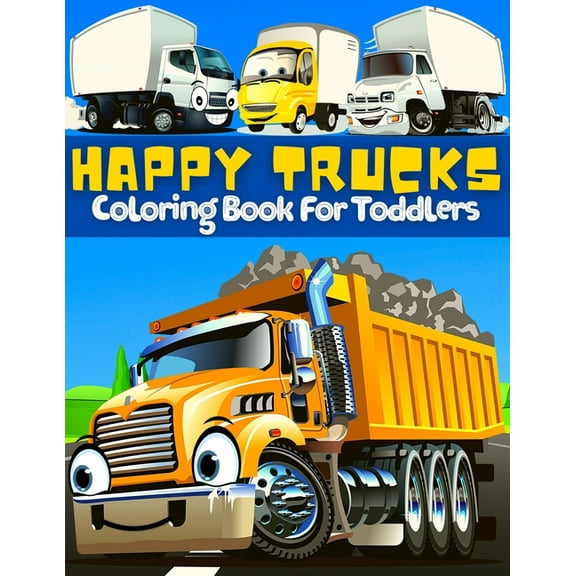 Trucks Coloring Book For Toddlers: Great Collection Of Cool, Fun And Happy Monsters Trucks Coloring Pages For Boys And G, (Paperback)