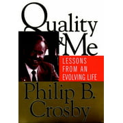 Quality and Me: Lessons from an Evolving Life [Hardcover - Used]
