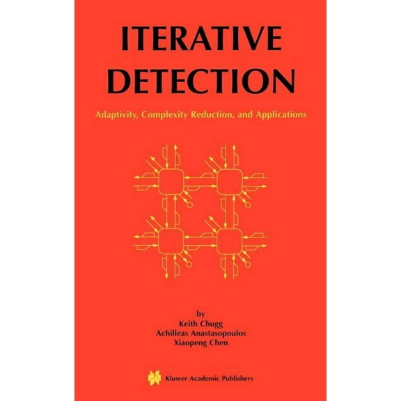 The Springer International Engineering a Iterative Detection: Adaptivity, Complexity Reduction, and Applications, Book 602, (Hardcover)