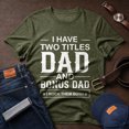 thumbnail image 3 of Jollimate I Have Two Titles Dad and Bonus Dad Shirt, Funny Dad Tee, New Dad Gift, Dad Birthday Gift, 3 of 6