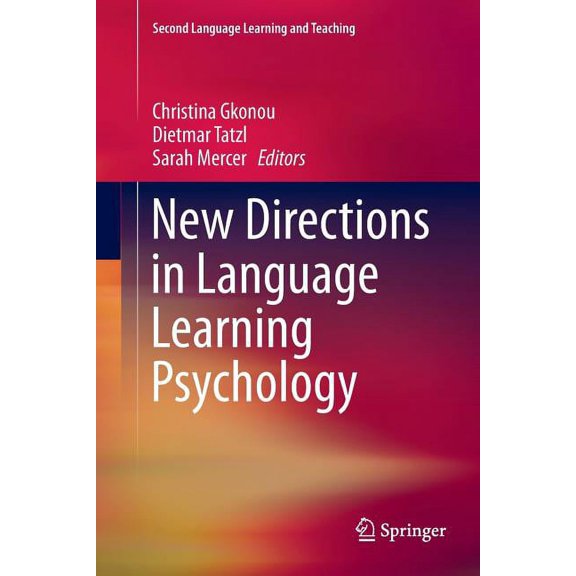 Second Language Learning and Teaching New Directions in Language Learning Psychology, (Paperback)