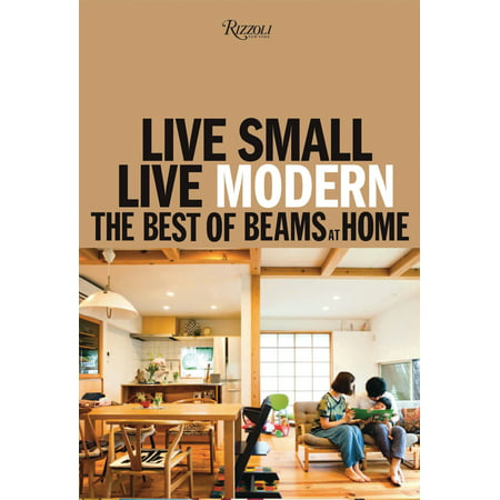 Live Small/Live Modern : The Best of Beams at