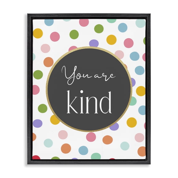 Stupell Industries Contemporary You Are Kind Polka Dots Black Floating Frame Canvas Art, 17 x 21, by Christine Simpson Art