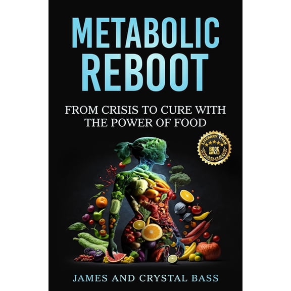 Metabolic Reboot: From Crisis to Cure with The Power of Food, (Paperback)
