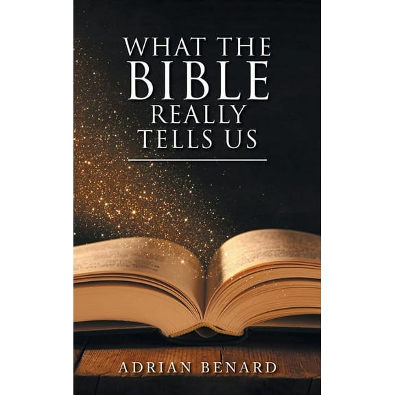 What the Bible Really Tells Us, (Hardcover)
