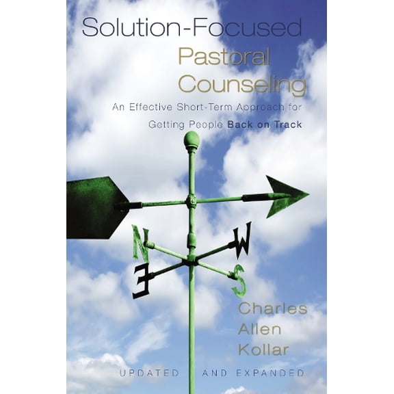 Pre-Owned SOLUTION FOCUSED PASTORAL COUNSELING: An Effective Short-Term Approach for Getting People Back on Track Hardcover