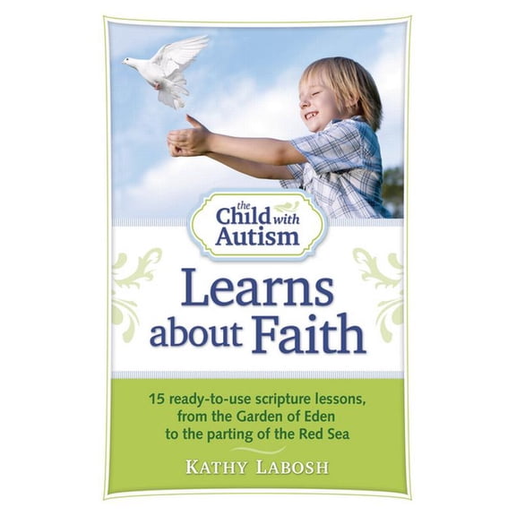 Child with Autism The Child with Autism Learns about Faith, (Paperback)