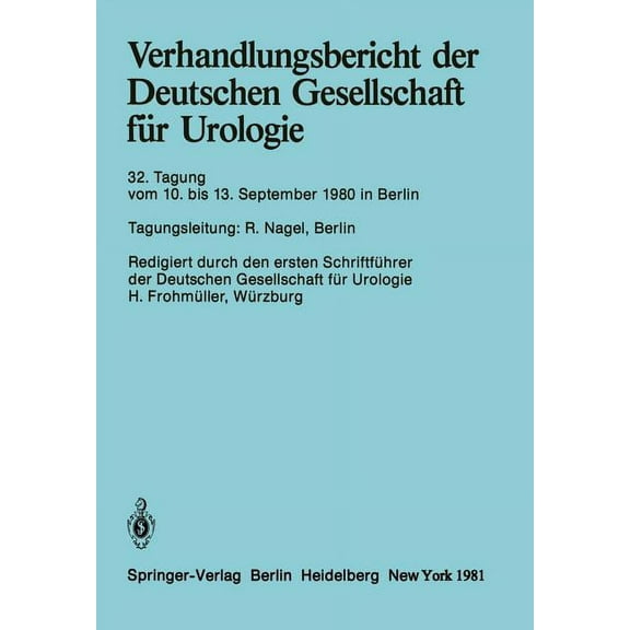 Verhandlungsbericht Der Deutschen Gesell Verhandlungsbericht Der Deutschen Gesellschaft Für Urologie: 32. Tagung 10. Bis 13. September 1980, Berlin, Book 32, (Paperback)
