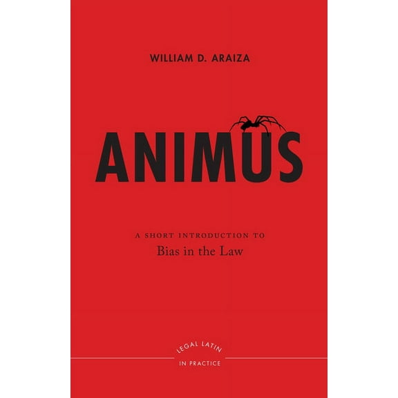Animus: A Short Introduction to Bias in the Law, (Hardcover)