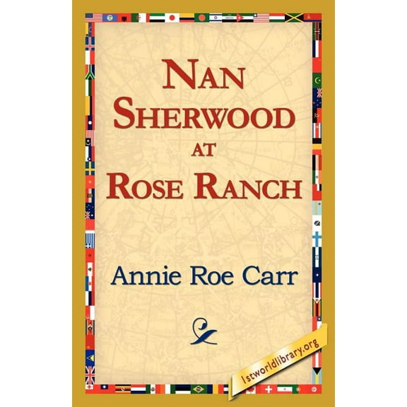 Nan Sherwood at Rose Ranch, (Paperback)