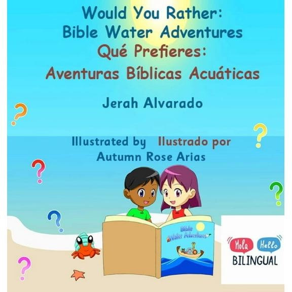 Would You Rather Bible Adventures Would You Rather Bible Water Adventures: Qué Prefieres: Aventuras BÃblicas Acuáticas, Book 1, (Hardcover)
