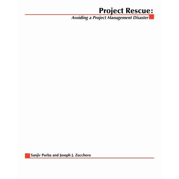 Project Rescue: Avoiding a Project Management Disaster, (Paperback)