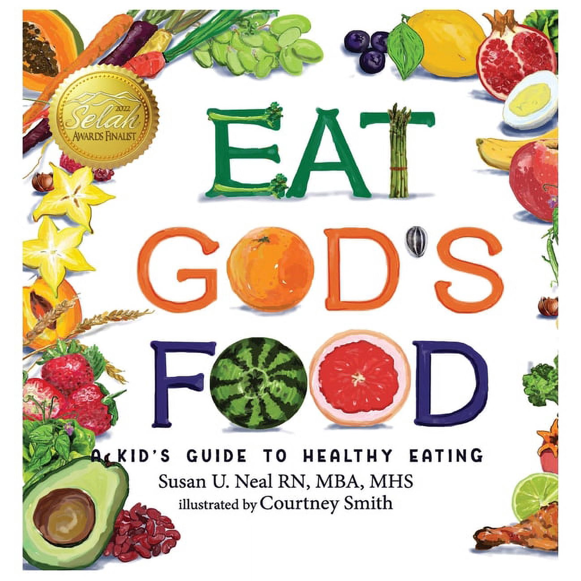 Eat God s Food: A Kid s Guide to Healthy Eating (Hardcover)