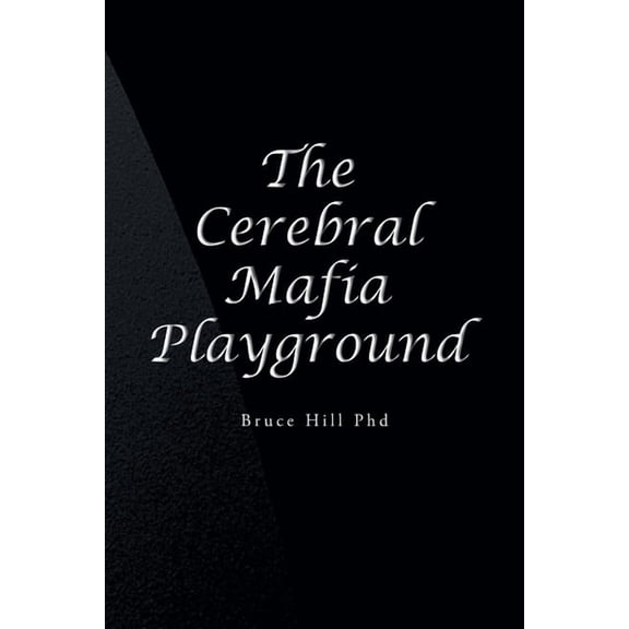 The Cerebral Mafia Playground, (Paperback)