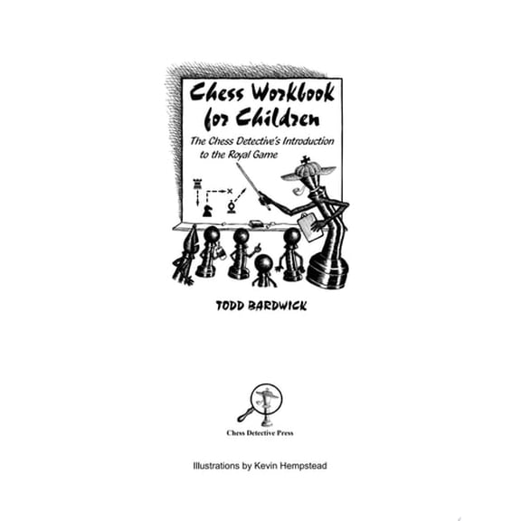 Pre-Owned Chess Workbook for Children: The Chess Detective's Introduction to the Royal Game (Paperback) 0976196212 9780976196211