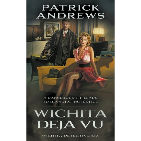 Wichita Detective Wichita Deja Vu: A Private Eye Series, Book 6, (Paperback)