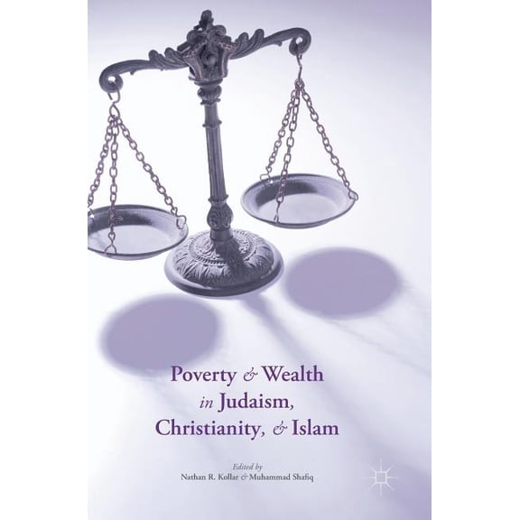 Poverty and Wealth in Judaism, Christianity, and Islam