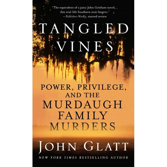 Pre-Owned Tangled Vines: Power, Privilege, and the Murdaugh Family Murders (Mass Market Paperback) 1250861128 9781250861122
