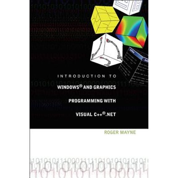 Pre-Owned Introduction to Windows and Graphics Programming with Visual C++ .Net (Hardcover) by Roger W Mayne