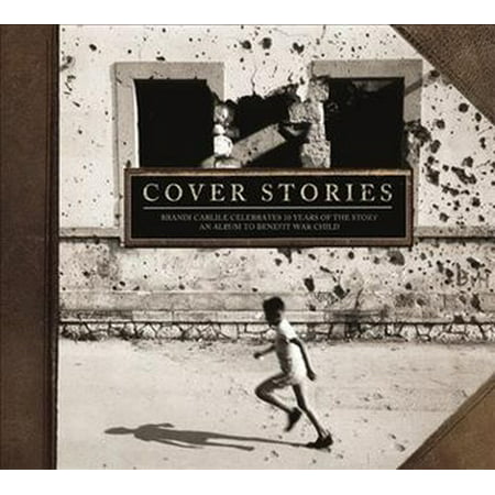 Cover Stories: Brandi Carlile Celebrates 10 Years of the Story (An Album to Benefit War Child) (10 Best Folk Albums Of All Time)