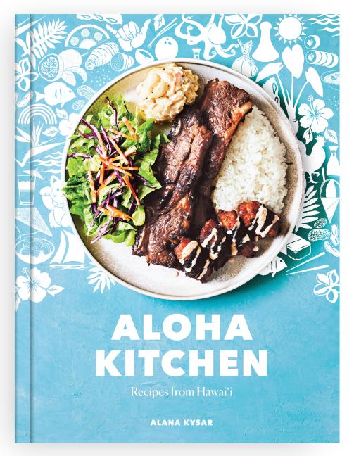 Aloha Kitchen Recipes from Hawai'i [a Cookbook] (Hardcover)