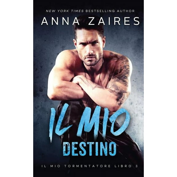 Il mio destino (Il mio tormentatore: Libro 3) (Paperback)