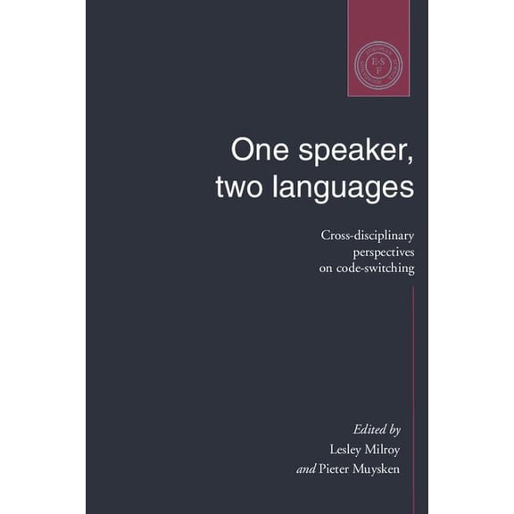 One Speaker, Two Languages: Cross-Disciplinary Perspectives on Code-Switching, (Paperback)
