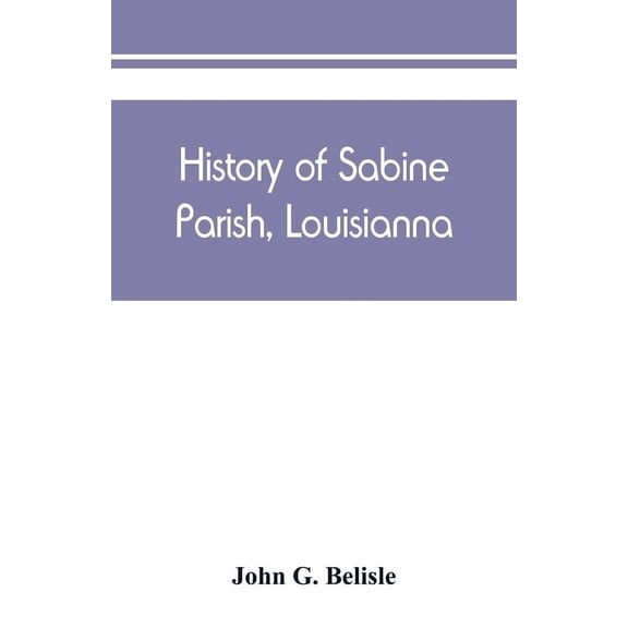 History of Sabine Parish, Louisianna, (Paperback)