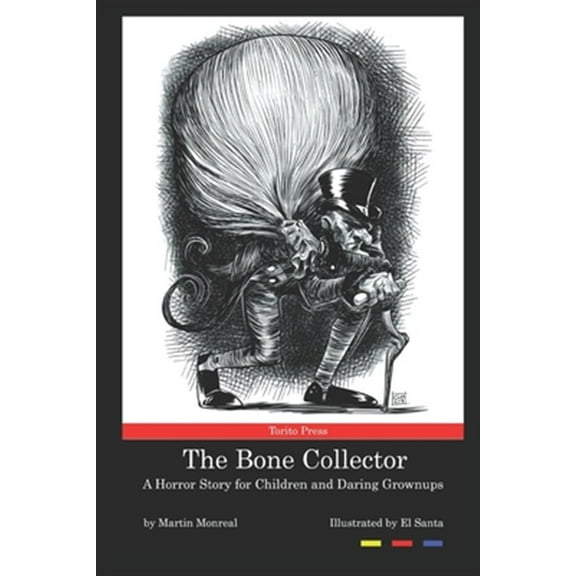 Pre-Owned The Bone Collector: A Horror Story for Children and Daring Grownups