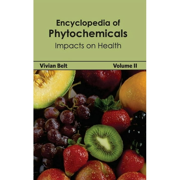Encyclopedia of Phytochemicals: Volume II (Impacts on Health), (Hardcover)