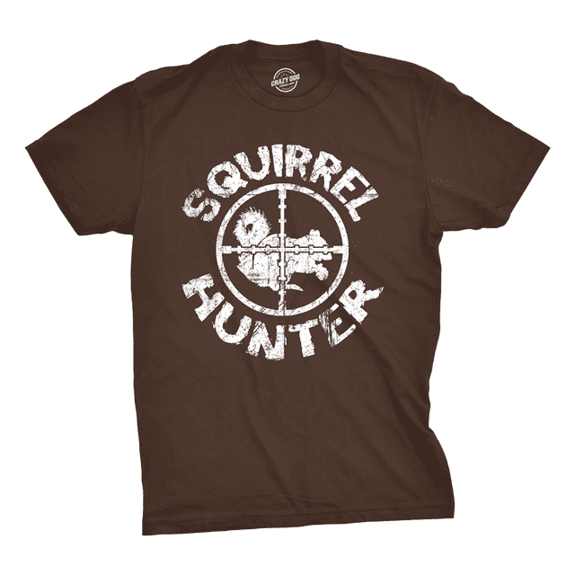 Squirrel Hunter T Shirt Funny Hunting Shirt Gift for Hunters Hilarious Rude Tee (Brown) - M