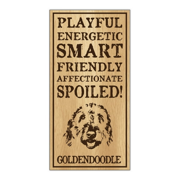 Wood Dog Breed Personality Sign - Spoiled Goldendoodle (Golden Doodle) - Home, Office, Decor, Decoration, Gifts