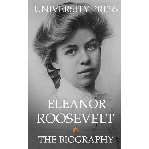 Eleanor Roosevelt The Biography Paperback Walmart Com Walmart Com