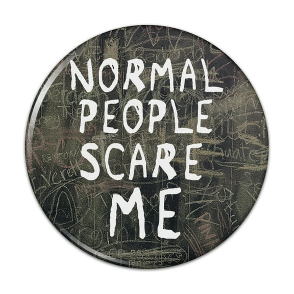 Normal People Scare Me Funny Pinback Button Pin