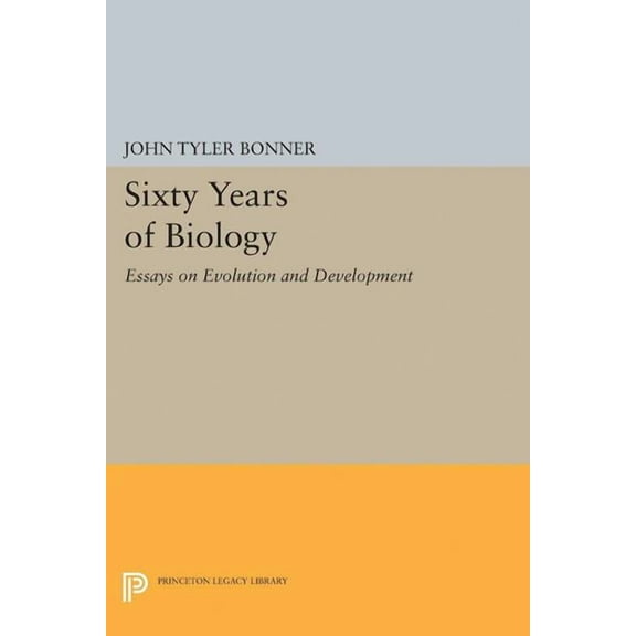 Princeton Legacy Library Sixty Years of Biology: Essays on Evolution and Development, Book 5210, (Paperback)