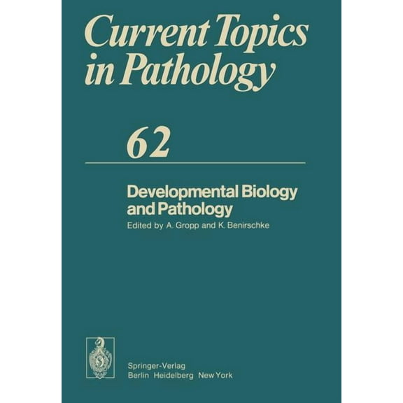Current Topics in Pathology Developmental Biology and Pathology, Book 62, (Paperback)