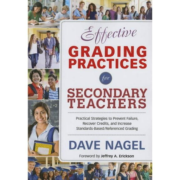 Effective Grading Practices for Secondary Teachers: Practical Strategies to Prevent Failure, Recover Credits, and Increa, (Paperback)